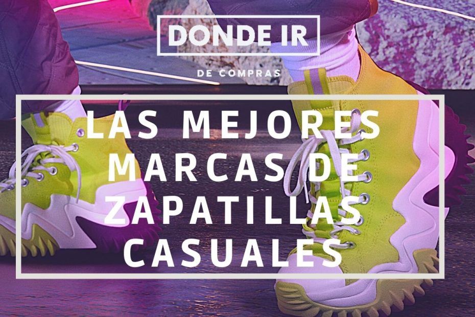 mejores marcas de zapatillas casuales