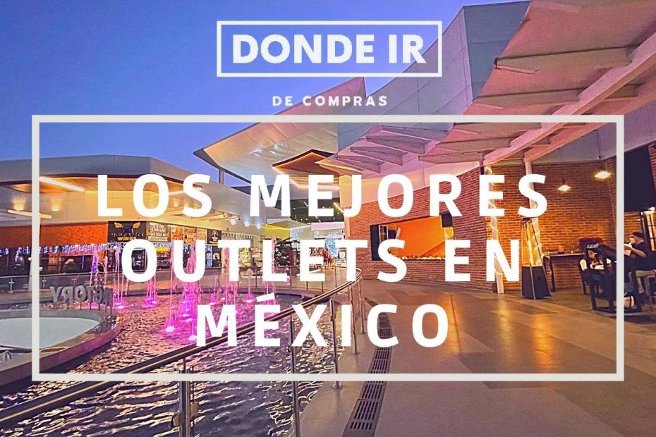 mejores outlets mexico
