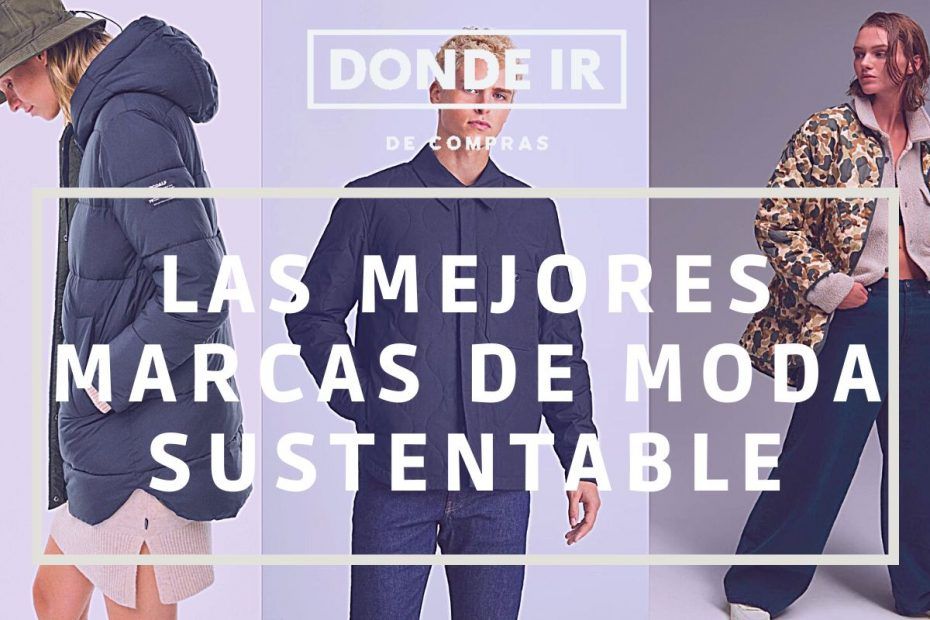 Mejores Marcas Moda Sustentable