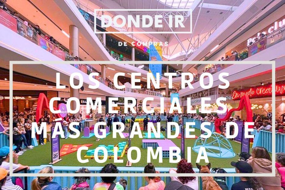 centros comerciales más grandes de Colombia