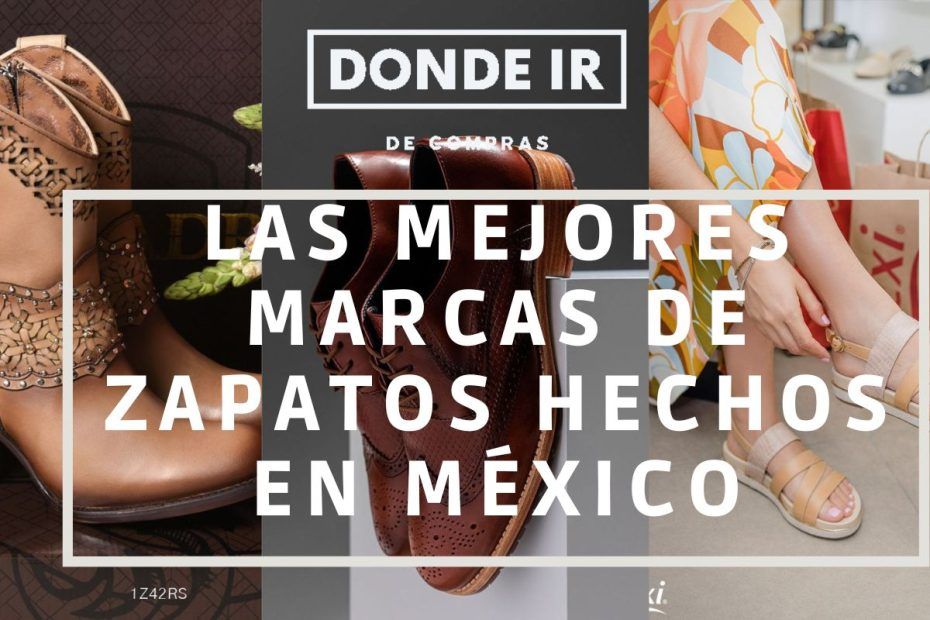 marcas de zapatos hechos en México