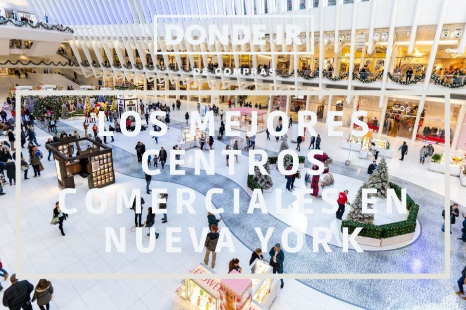 mejores centros comerciales o malls en Nueva York