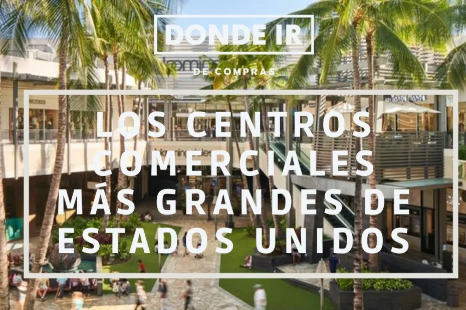 centros comerciales más grandes estados unidos