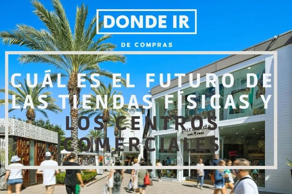 futuro tiendas físicas y centros comerciales