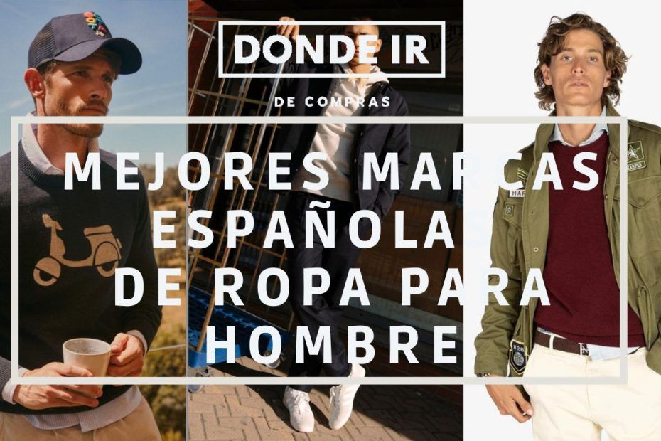 marcas españolas de ropa para hombre