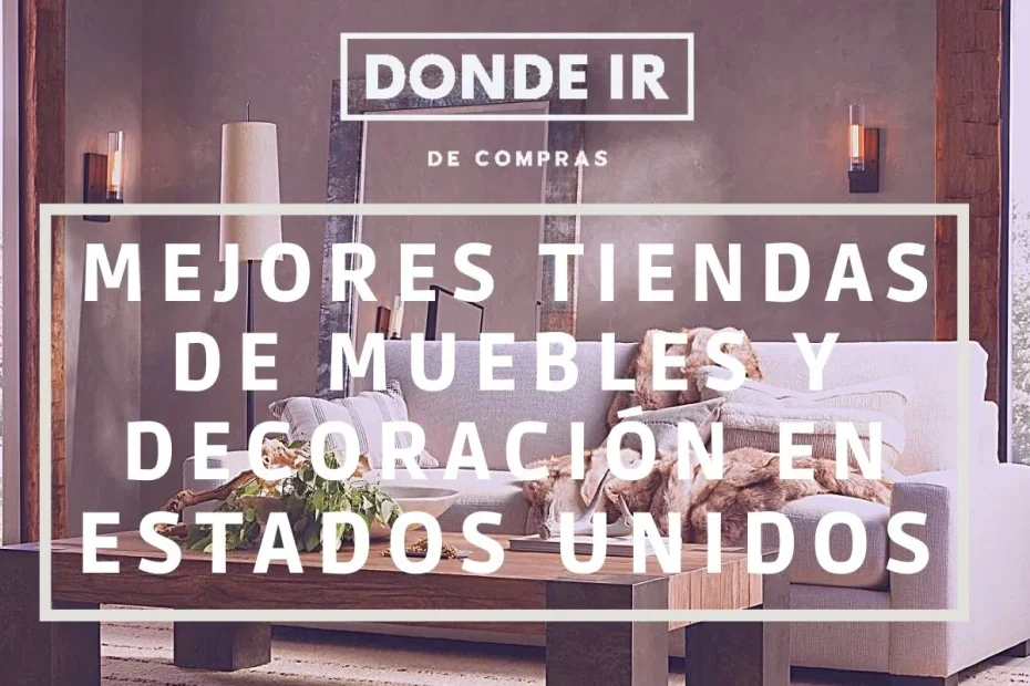 tiendas muebles estados unidos