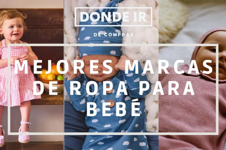 Mejores Marcas de Ropa para Bebé