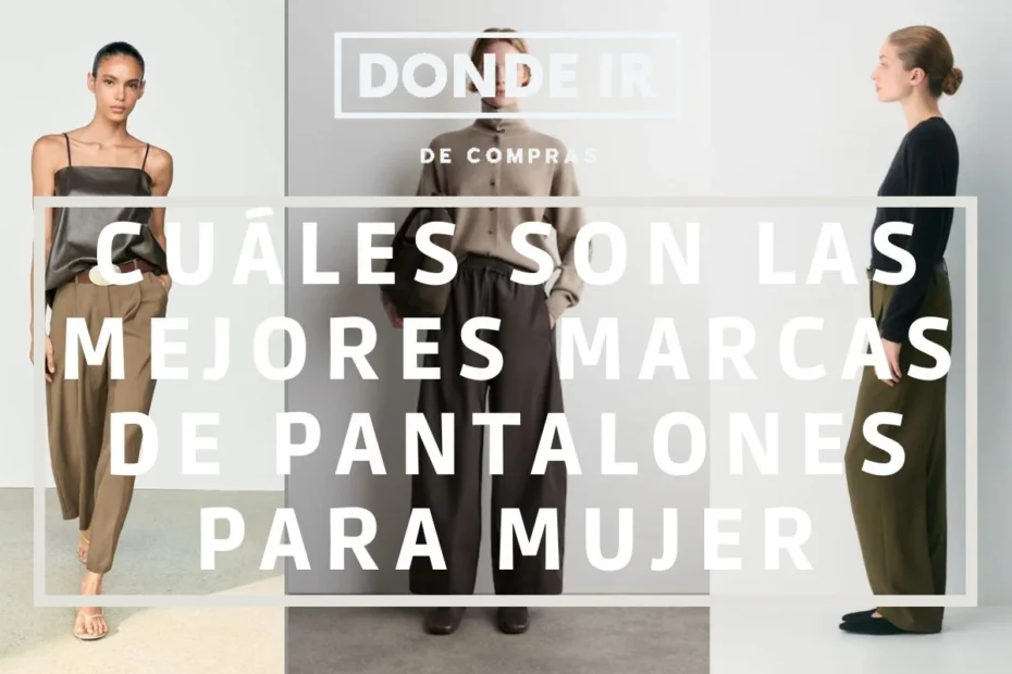 marcas pantalones mujer